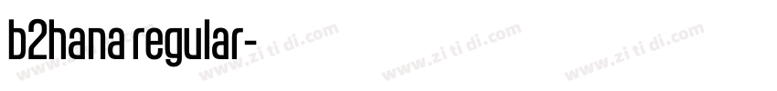 b2hana regular字体转换 b2hana regular字体转换